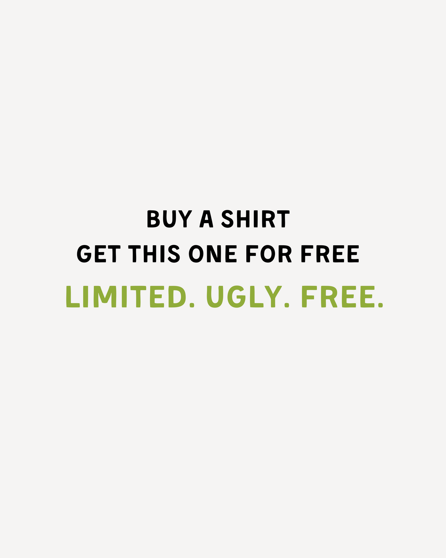 Ugly Green Shirt Fail – FREE (Add to Cart with Any Shirt Purchase)